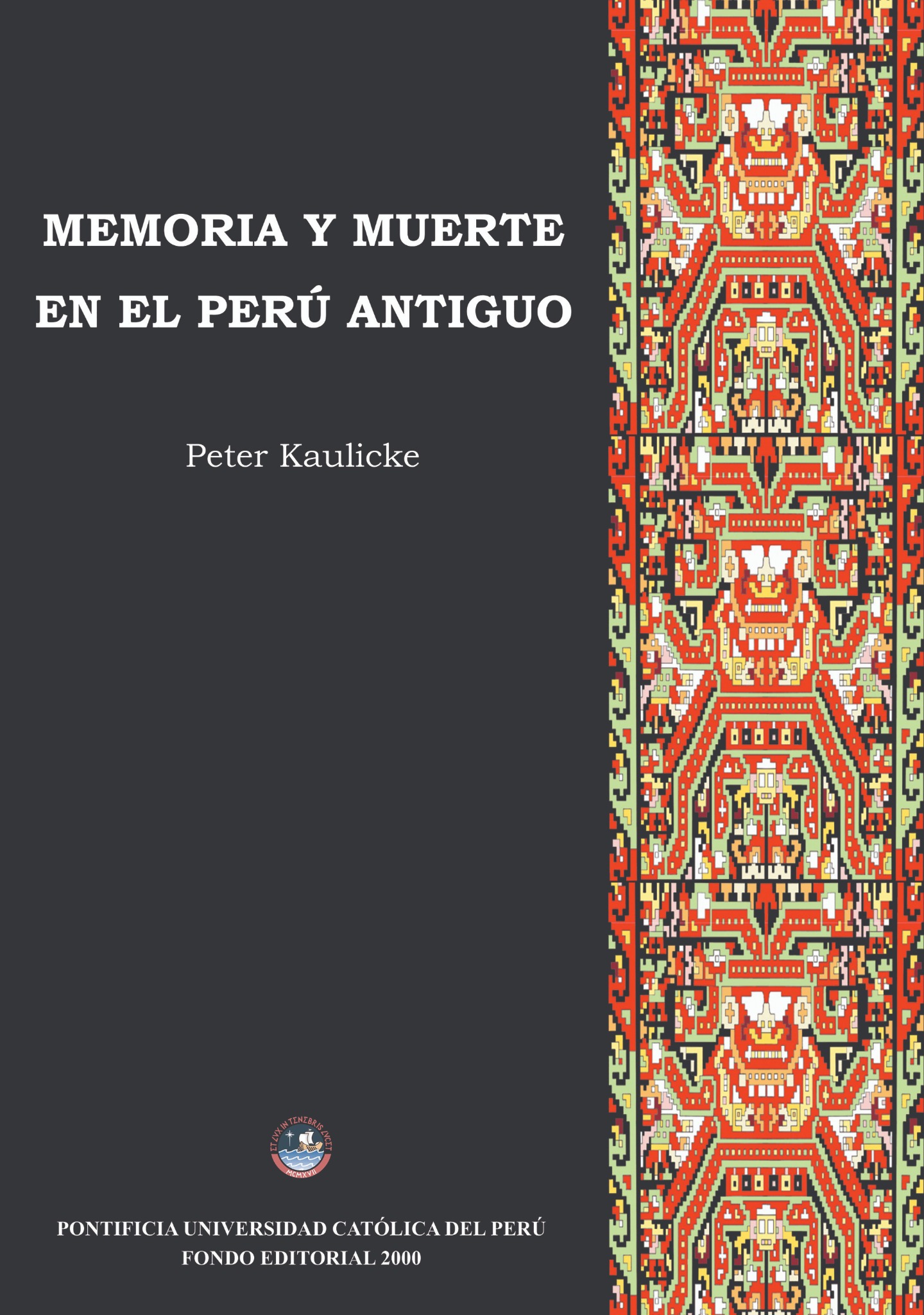 Memoria y muerte en el Perú antiguo